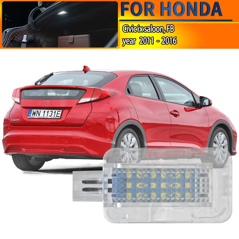 1Pcs Car LED Luggage Compartment Lights Assembly Trunk Cargo Lamps For HONDA, Civic ix saloon, FB (year 2011-2016) Plug and Play