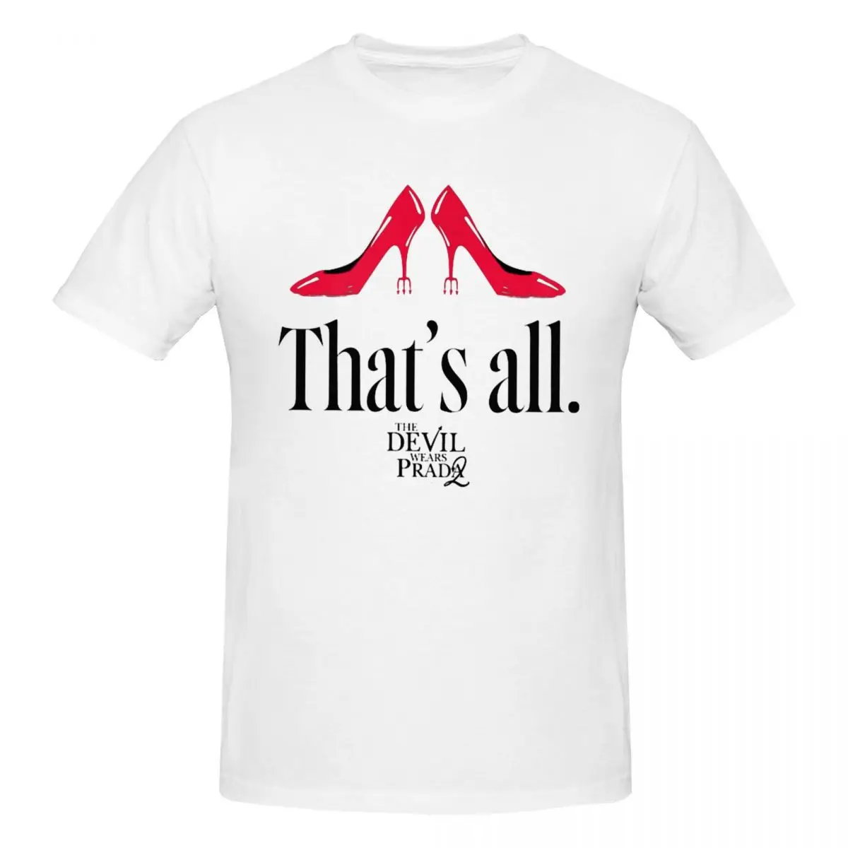 Men The Devil Wears Prada 2 Quote T Shirt Streetwear O-neck Cotton Men Tshirt