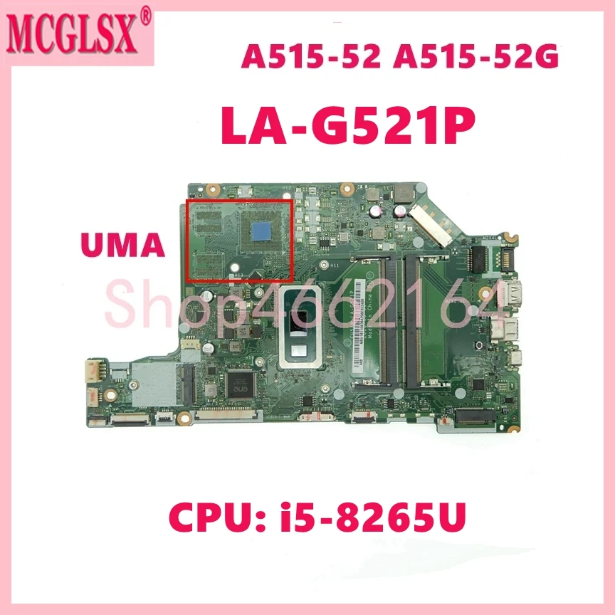 LA-G521P with i5-8265U i7-8565U CPU UMA/PM Laptop Motherboard For Acer Aspire A515-52 A515-52G Notebook Mainboard 100% Test OK