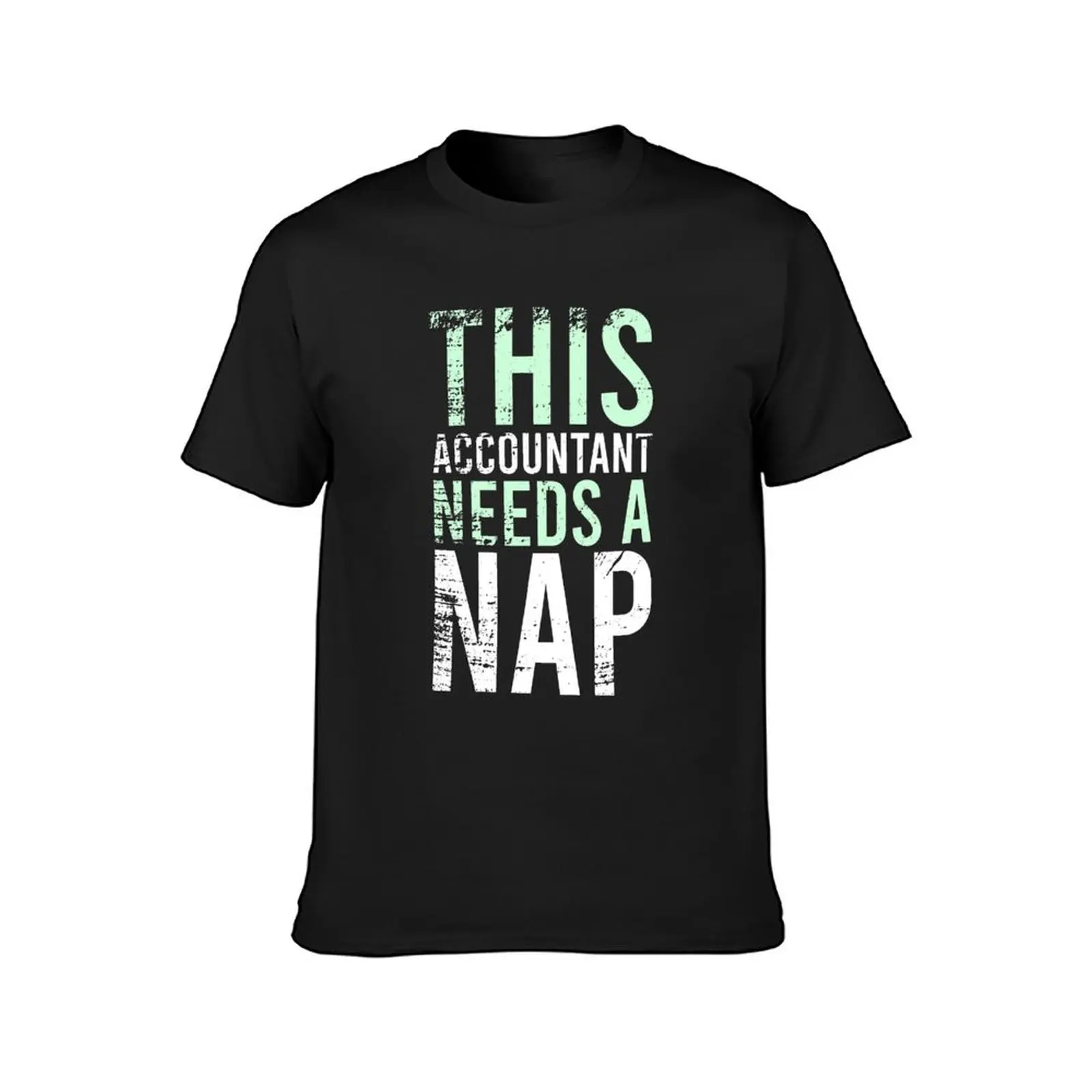 Funny Accountant Napping Quote Gift Birthday T-Shirt vintage clothes kawaii clothes tshirts for men