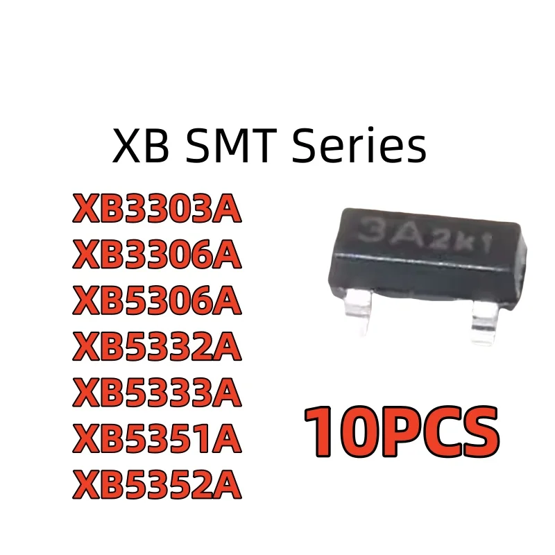 

10PCS XB SMT Series XB3303A XB3306A XB5306A XB5332A XB5333A XB5351A XB5352A XB5353A XB5358A XB5608A XB5608AJ XB8358D