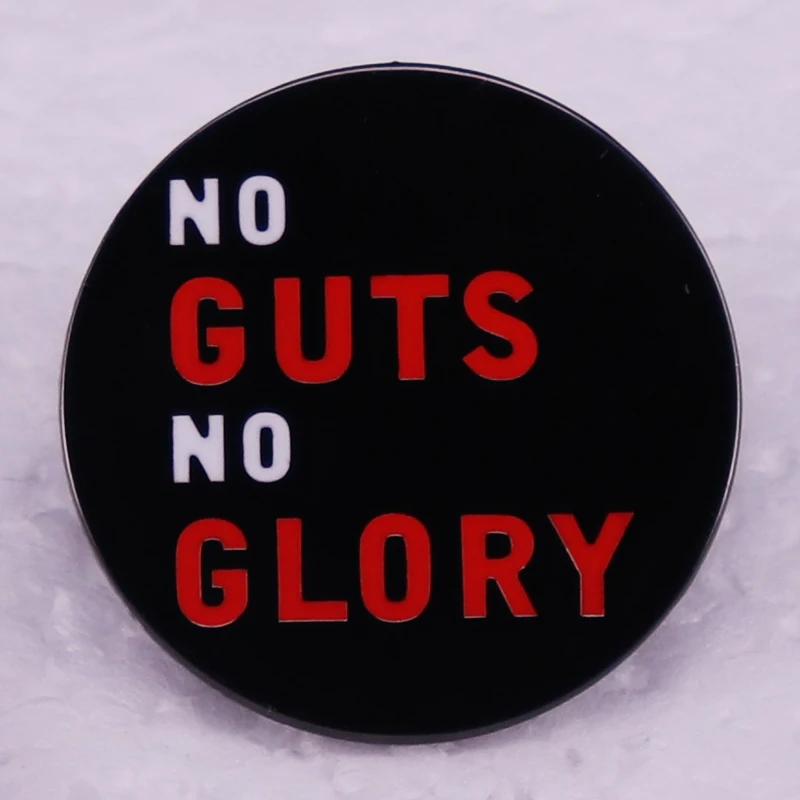 No Guts No Glory enamel pin metal badge