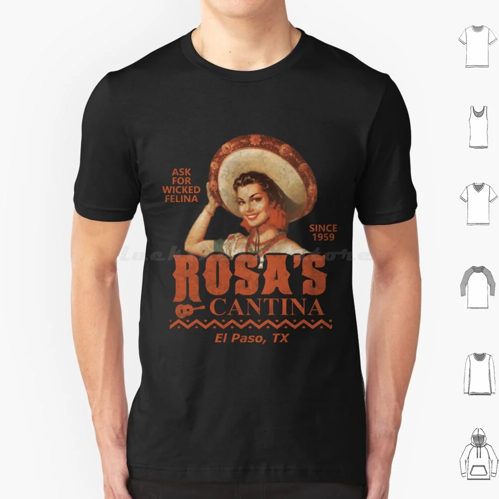 El Paso-Rosa's Cantina T Shirt 6xl Cotton Cool Tee El Paso United States El Paso Texas Tx El Paso Memory El Paso El Paso