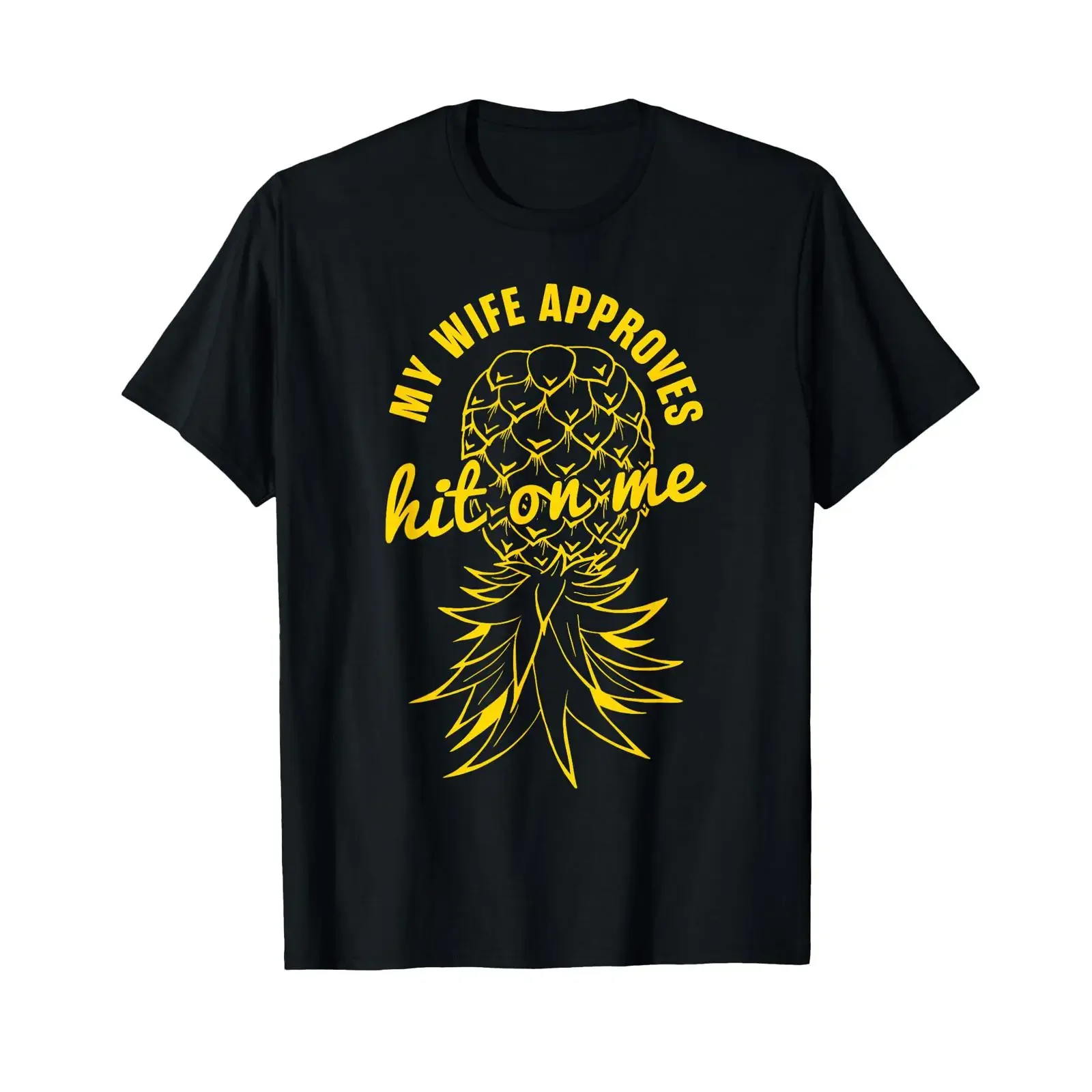 My Wife Approves Hit On Me Upside Down Pineapple Funny Swinger Black Casual T Shirt vintage Washed Slightly streetwear fashion