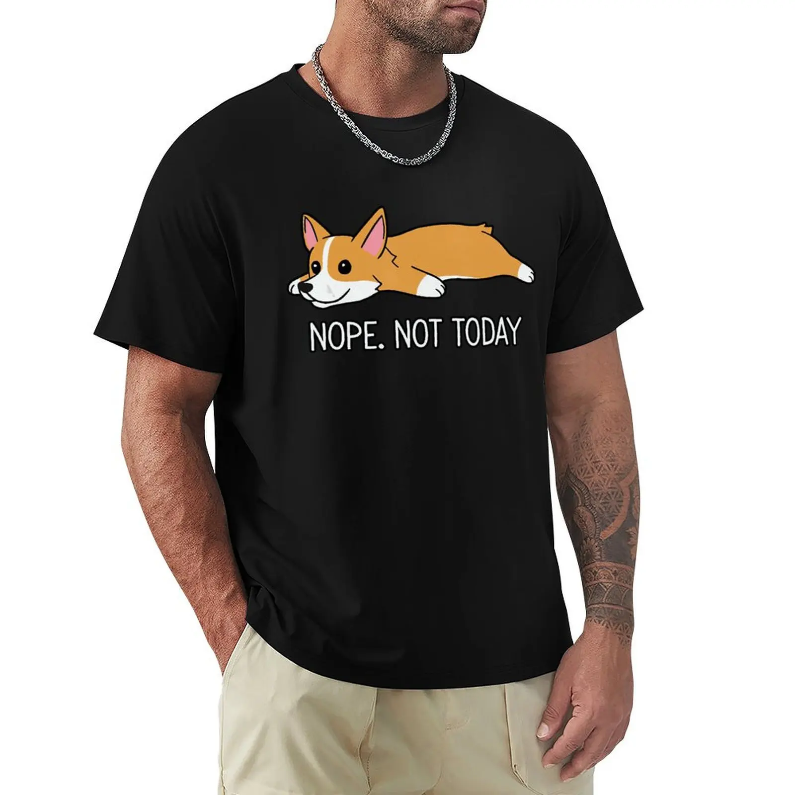 

Funny Nope Not Today Corgi Mens T Shirts Pre-shrunk Cotton Best Friend Pembroke Welsh Dog Tee Short Sleeve Basic T-shirt Clothes