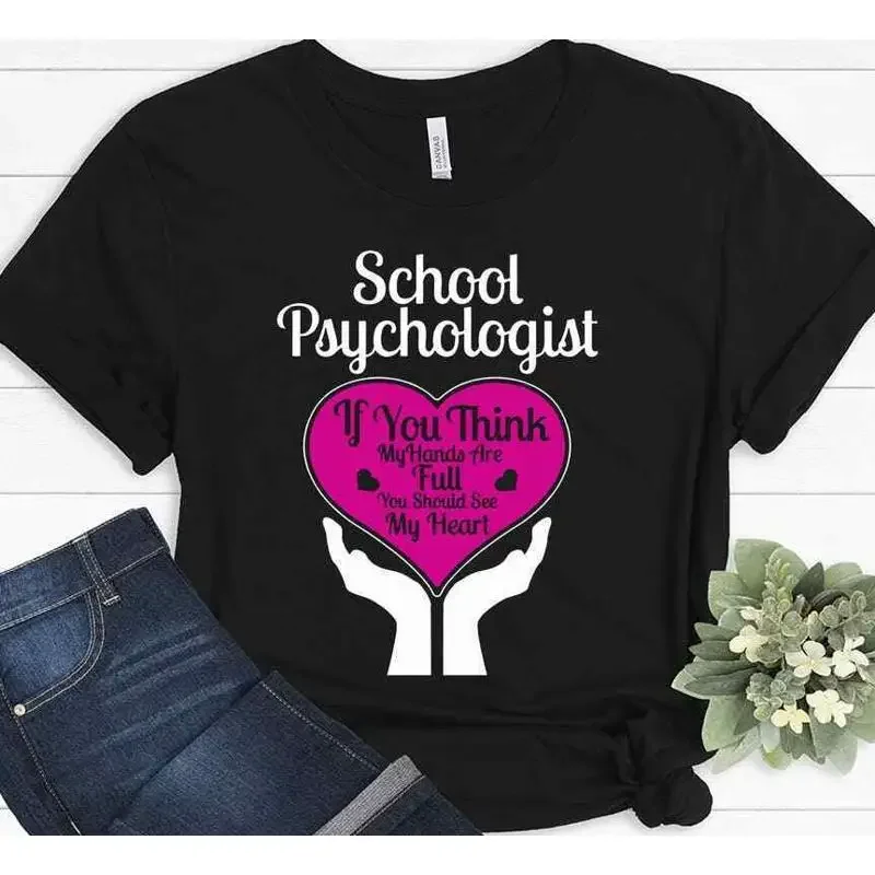 School Psychologist If You Think My Hands Are Full Should See T shirt