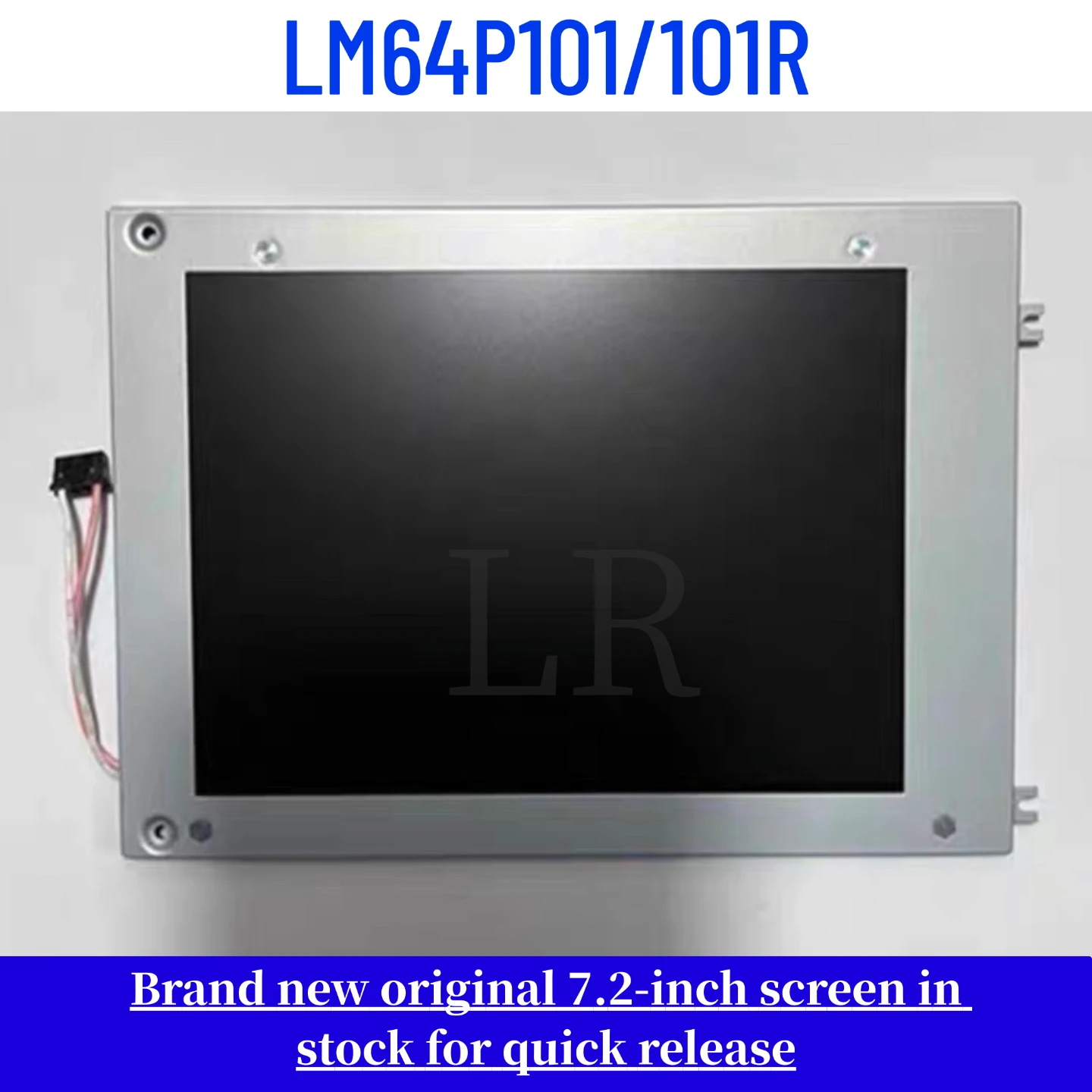 

LM64P101 LM64P101R new compatible with 7.2-inch LCD display