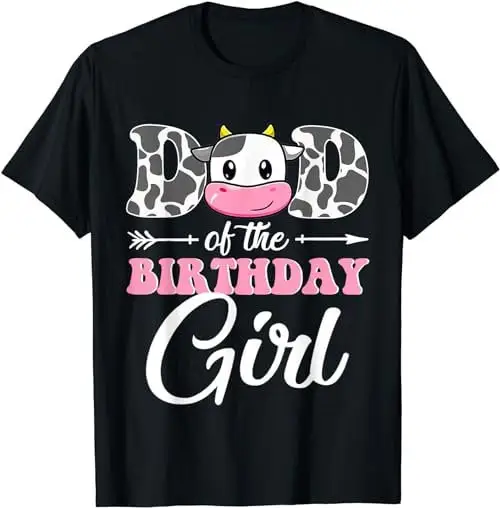 Dad Of The Birthday Girl Matching Farm Cow Father Daddy Papa T Shirt Sweat 48510