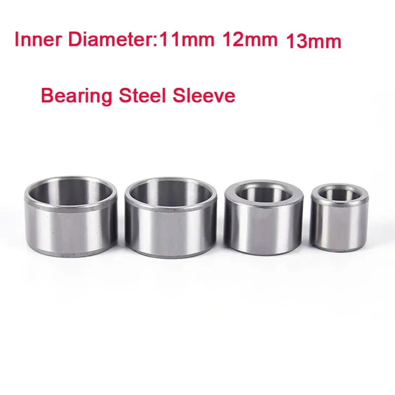 

1Pcs Inside Diameter 11mm 12mm 13mm Bearing Steel Sleeve Wear-resistant Sleeve Axle Sleeve Bushing Guide Bushing