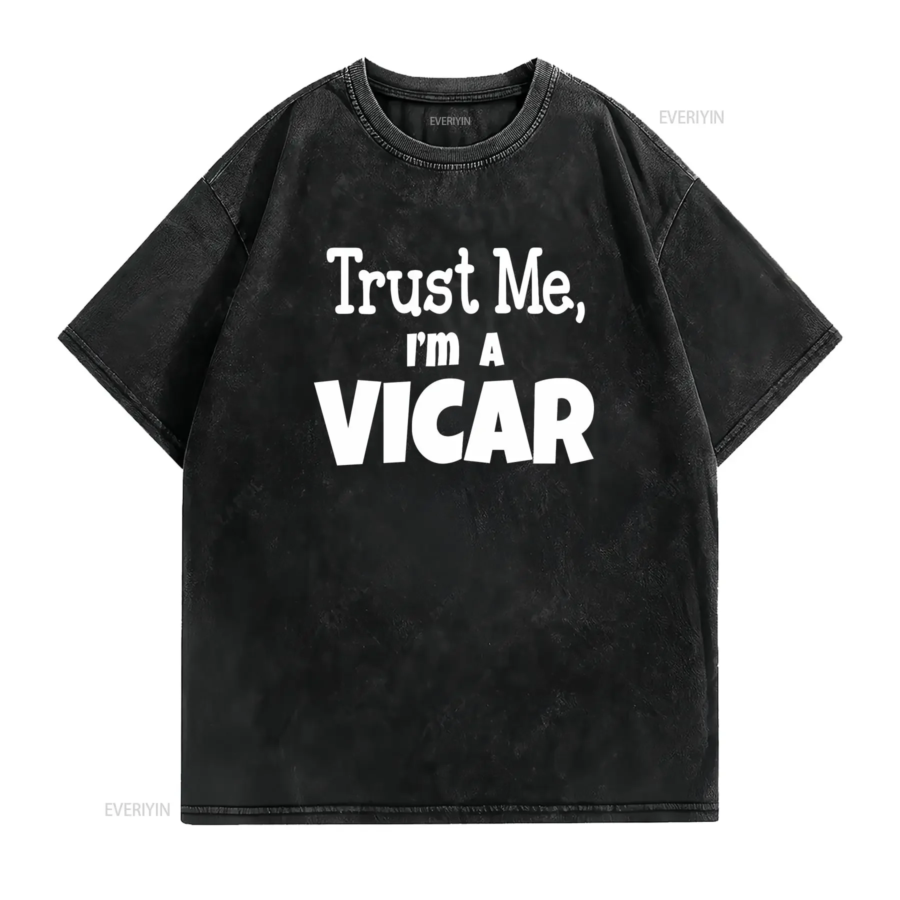 Trust Me Vicar T Shirt Church Father For Cleric Minister Churchman Priest vintage Washed Casual streetwear Versatile
