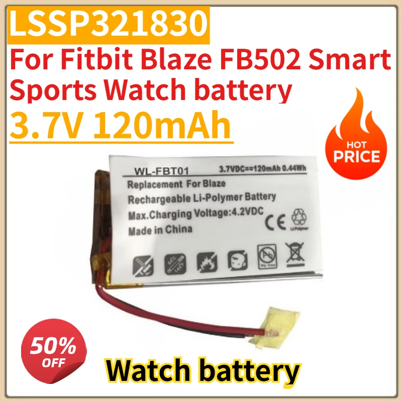 

New 3.7V 120mAh LSSP321830 watch Battery For Fitbit Blaze FB502 Smart Sports Watch battery