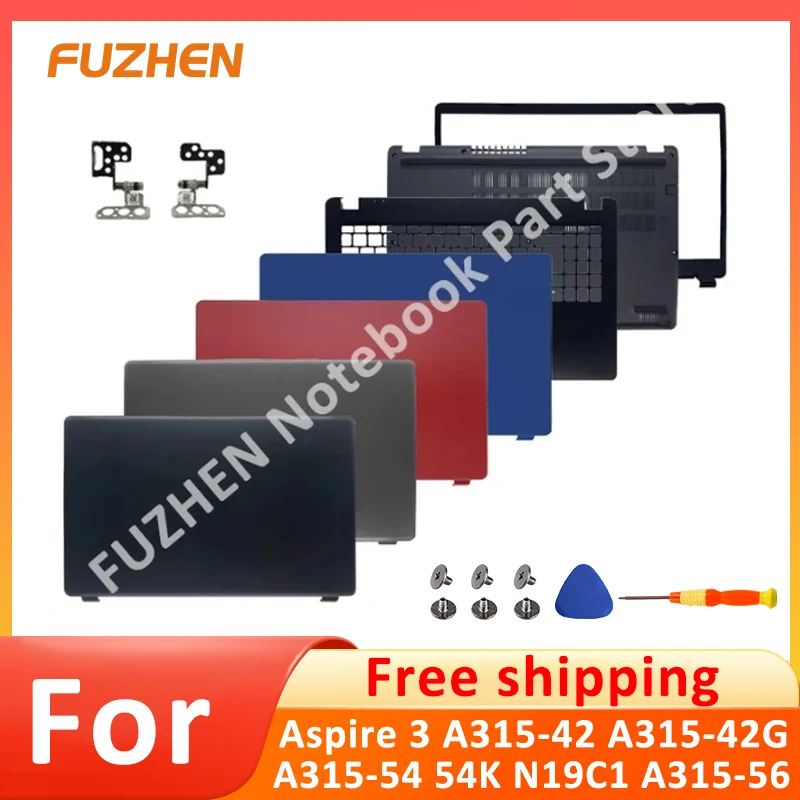 

Case For Aspire 3 A315-42 A315-42G A315-56 A315-54 54K N19C1 LCD Back Cover Front Bezel Palmrest Bottom Case Hinges