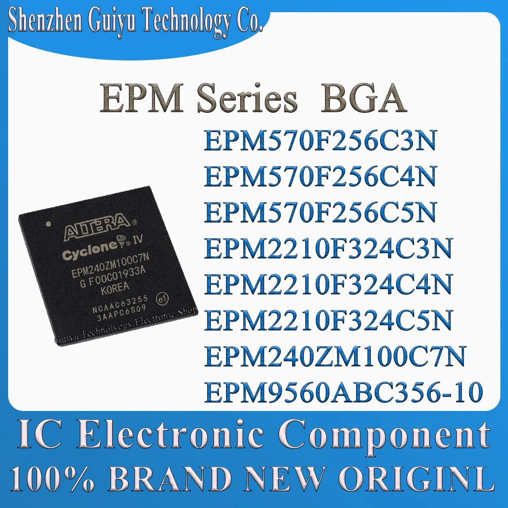 EPM240ZM100C7N EPM570F256C3N EPM570F256C4N EPM570F256C5N EPM2210F324C3N EPM9560ABC356-10 EPM2210F324C4N EPM2210F324C5N EPM IC