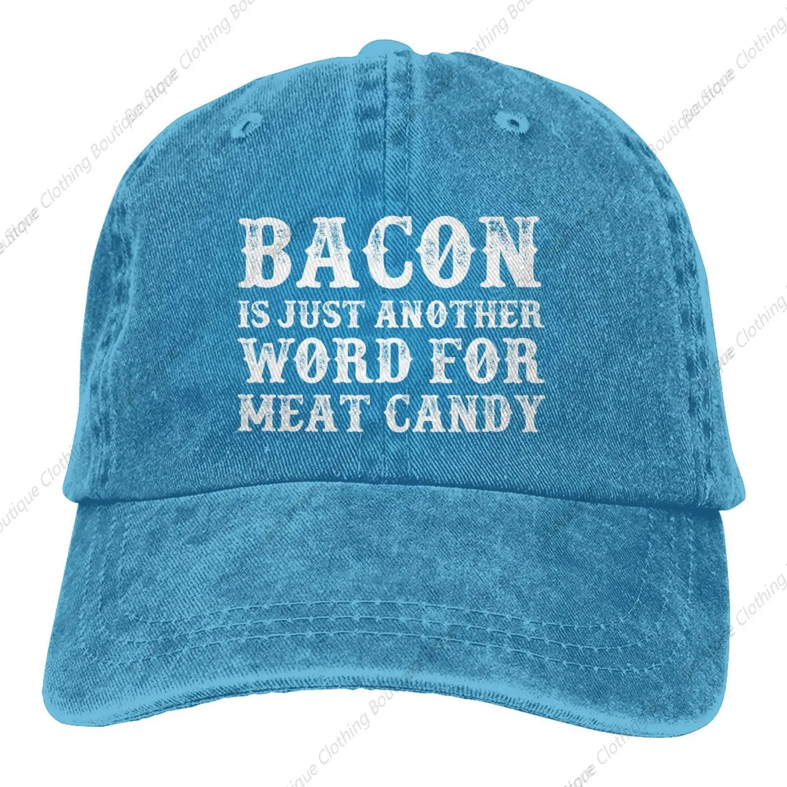 

Bacon is just Another Word for Meat Candy Hat Women Dad Hat Cute Cap Blue