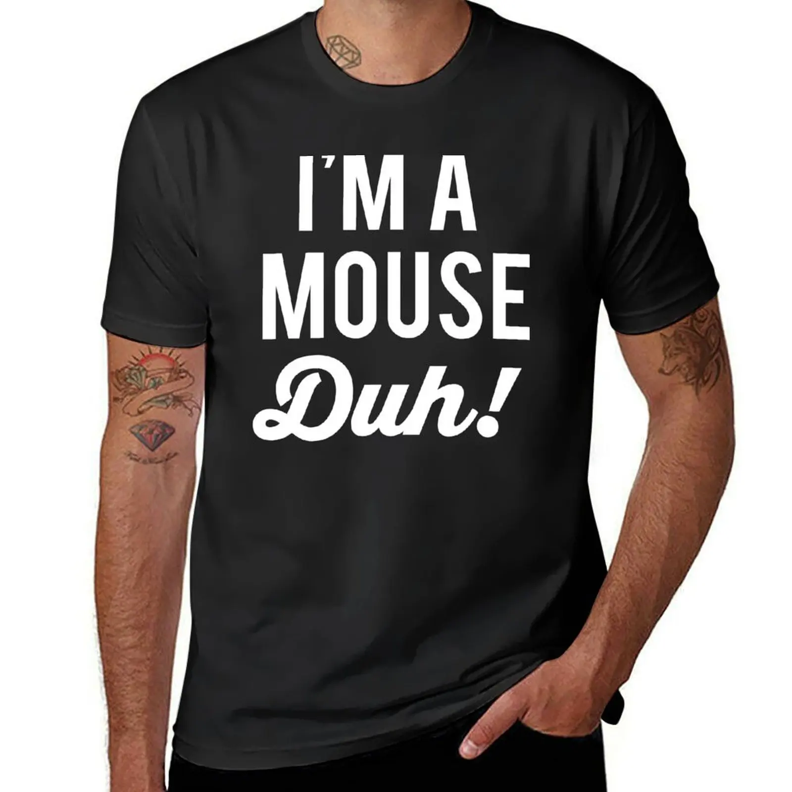 

I'm A Mouse Duh, Halloween T-Shirt summer tops valentines clothes sweat mens t shirts top quality