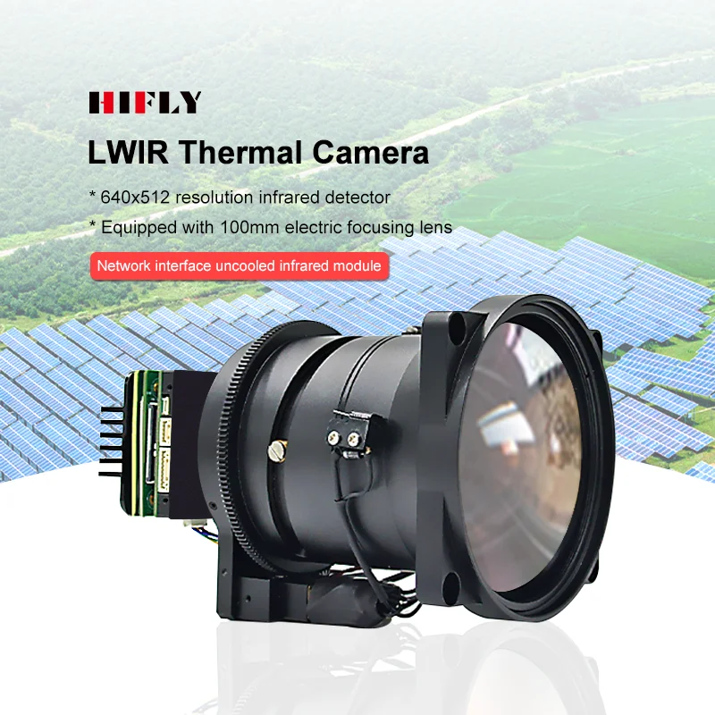 HIFLY Electric Focus 100MM Lens Network 640x512 Uncooled Infrared Imaging LWIR Thermal Camera Module