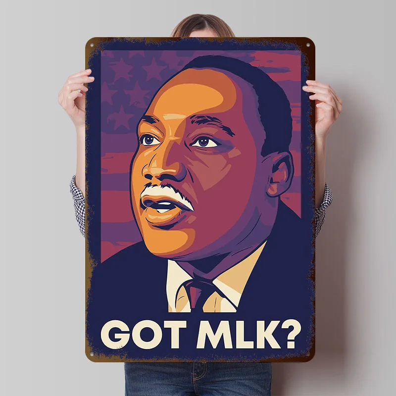 Martin Luther King Jr. 'Got MLK?' Poster Customized Vintage Metal Signs Wall Art Retro Tin Plaque for Gaming Decoration Room