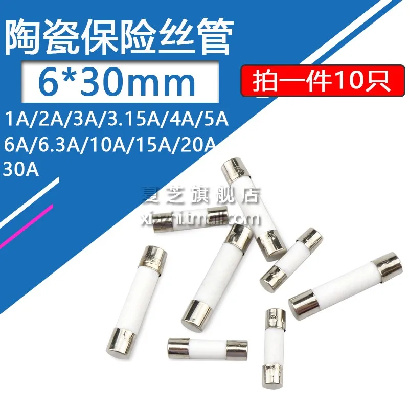 

6x30mm Ceramic Fast Blow Fuse 6*30 250v 1a 2a 3a 3.15a 4a 5a 6a 6.3a 10a 15a 20a 30a Ceramic Tube Fuses