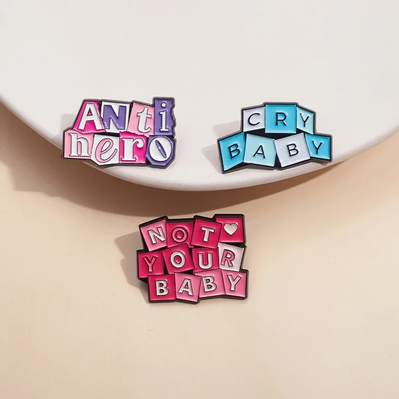 Fun Phrases Brooch Not Your Baby Cry Baby Anti Hero For Backpack Enamel Pins Lapel Badge Clothes Jewelry Wholesale Custom Gift