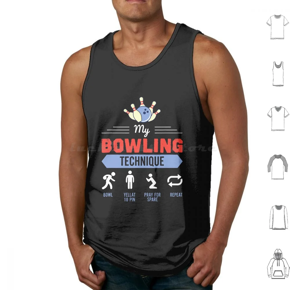 My Bowling Technique Funny Bowler Tank Tops Print Cotton Bowling Bowling Women Funny Bowling Bowling Bowler Bowling
