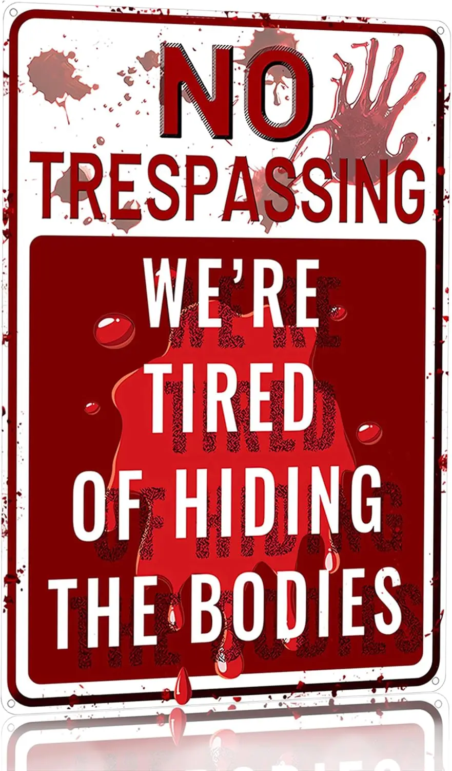 m1,Vintage Halloween Decoration Sign Funny No Trespassing Were Tired of Hiding The Bodies Tin Sign for House Porch Garden Yard I