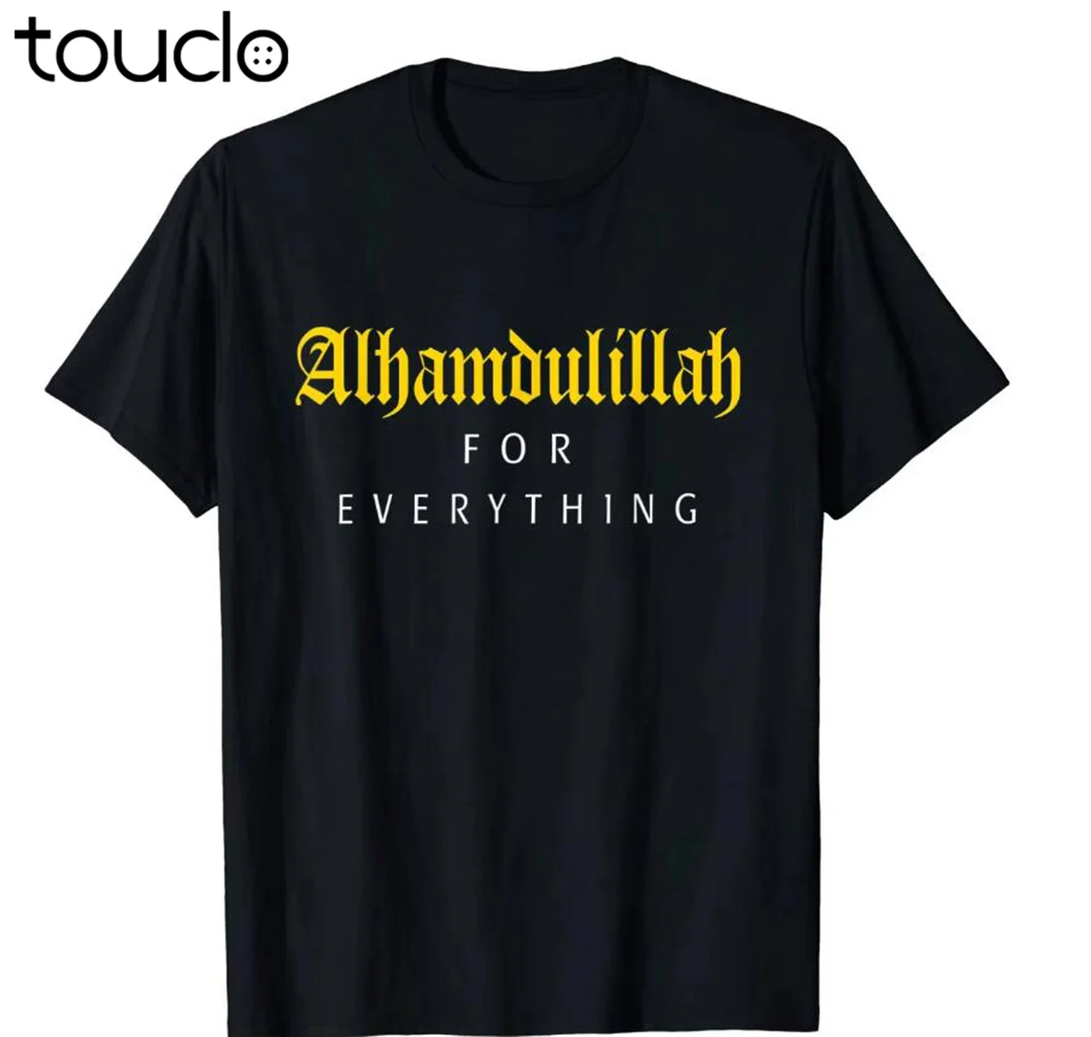 Islamic Shirt For Muslim Men Alhamdulillah For Everything T-Shirt  Funny Cotton Casual Top Tee Printed Tops Tee