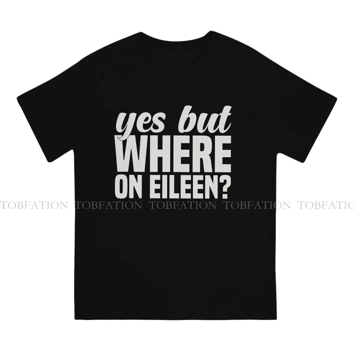 Where On Eileen Casual TShirt Dad Jokes Printing Tops Casual T Shirt Men