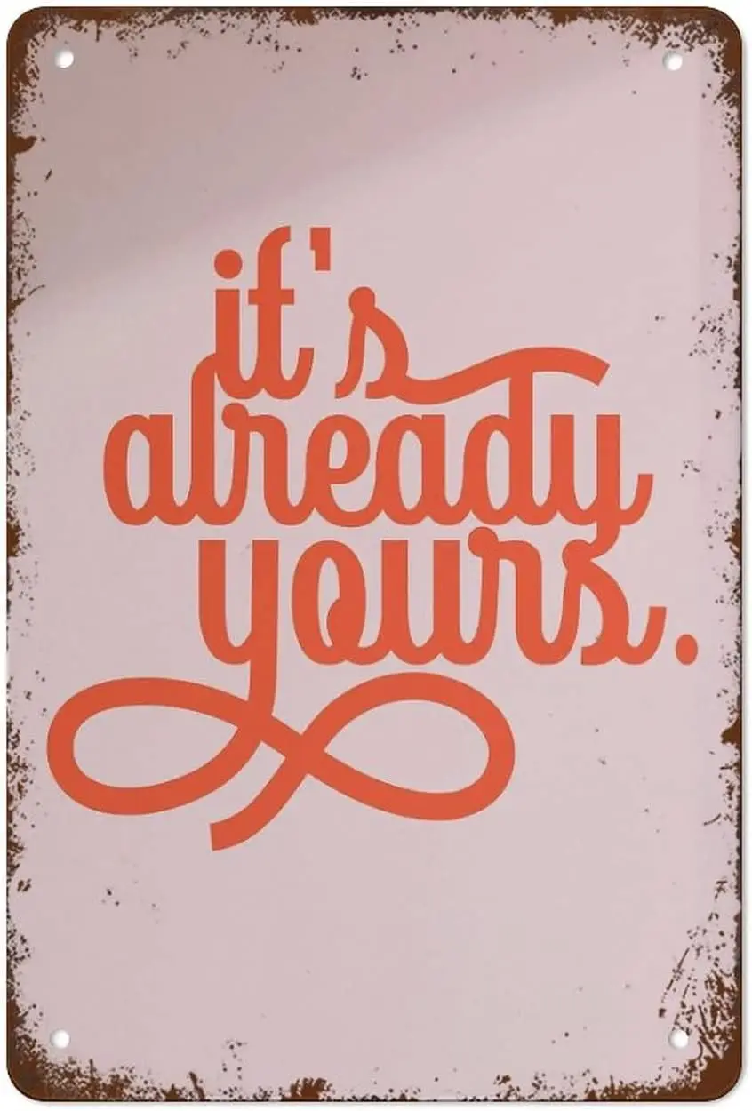 It's Already Yours Law of Attraction Wall Art Universe Girly Wall Art Trendy Wall Art Retro Garden Metal Tin Signs,Vintage C