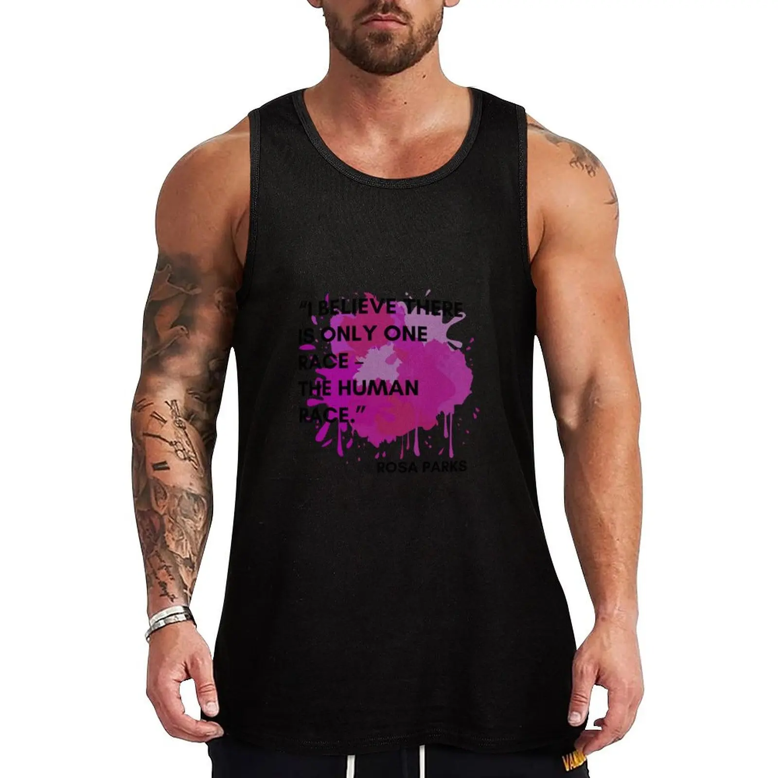 

Rosa Parks Quote, I believe there is only one race – the human race. Tank Top Sleeveless men summer