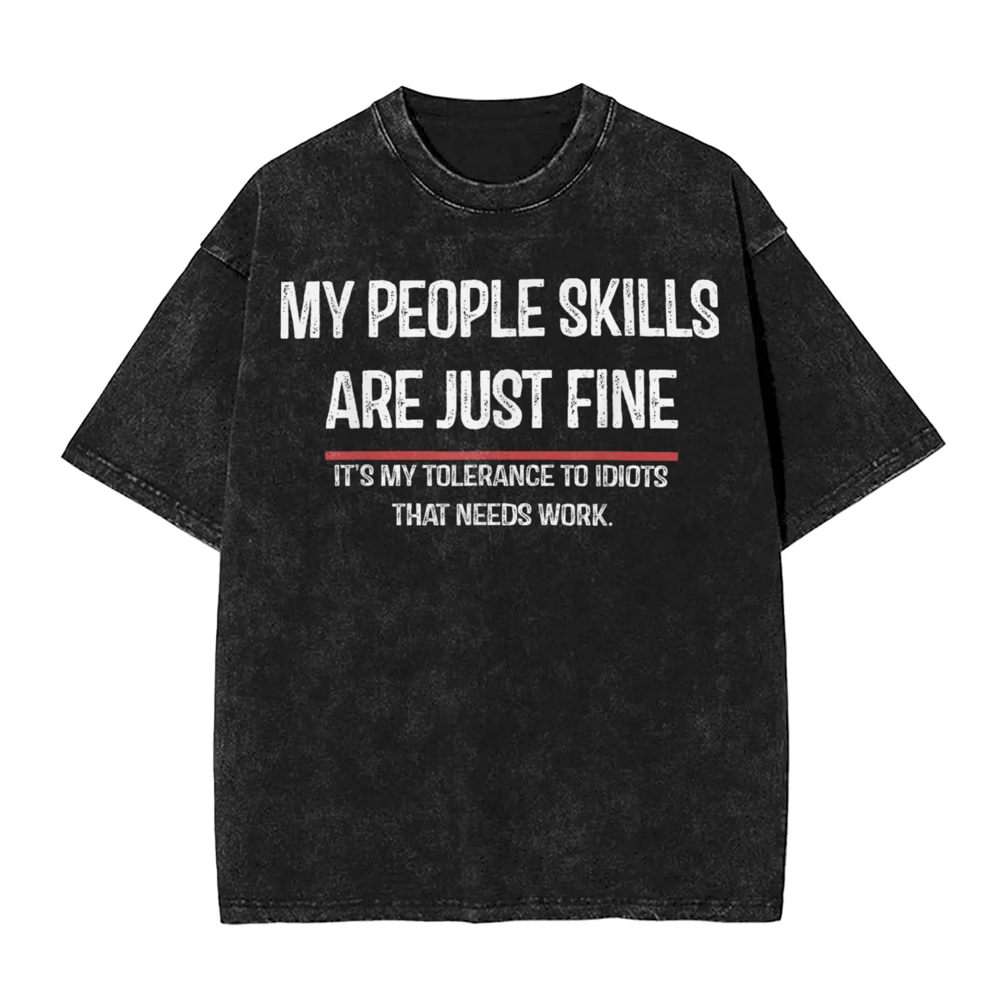 Creative My People Skills are Fine T-Shirts for Men Round Collar 100% Cotton Washed T Shirts  Short Sleeve Tees Plus Size Tops
