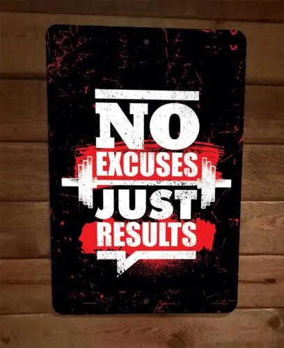 No Excuses Just Results Workout Exercise Motivation 8x12 Metal Wall Sign Poster