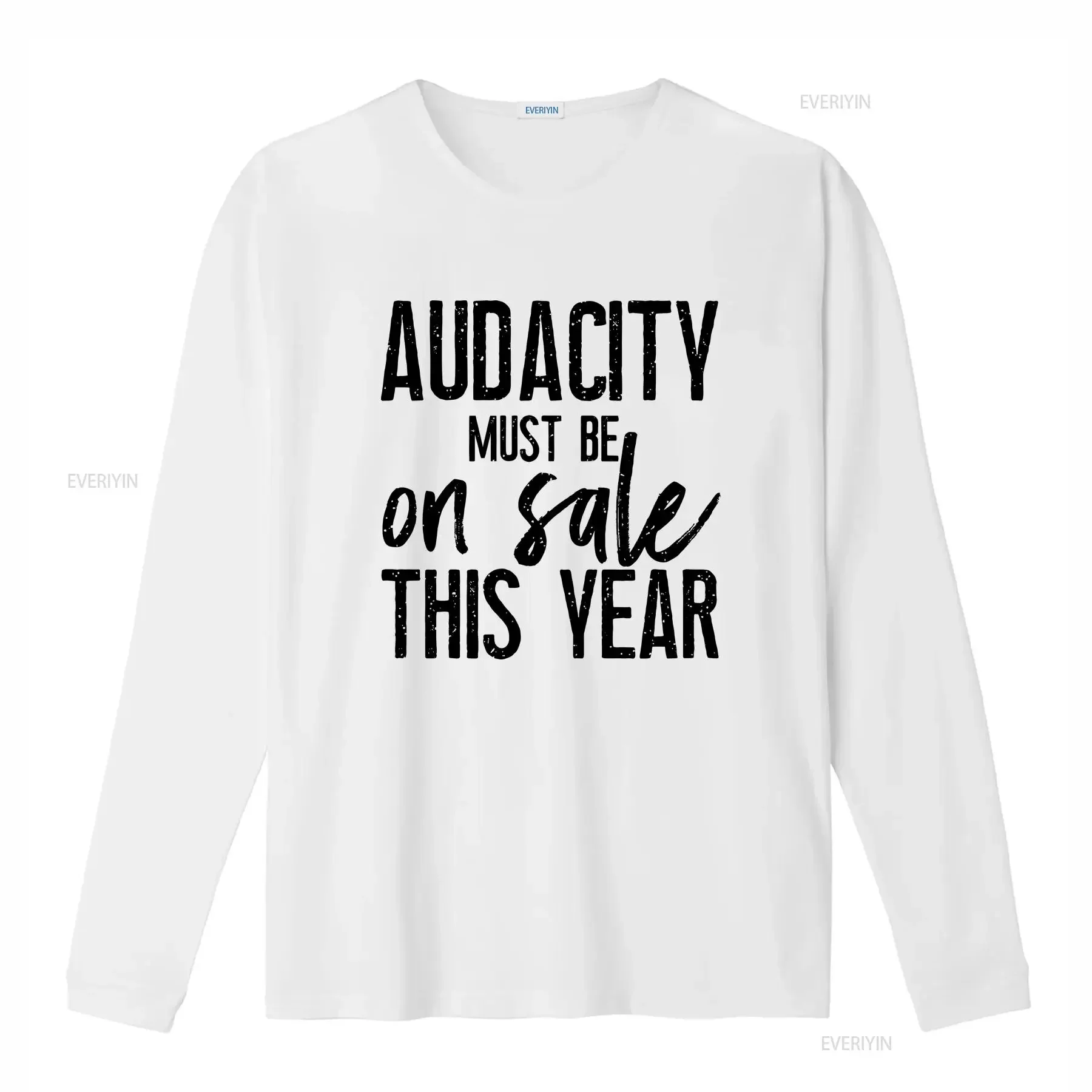 Audacity Must Be On Sale This Year T Shirt Humor Cotton Glitter vintage Washed Top For Everyday Wear Slightly Soft graphic