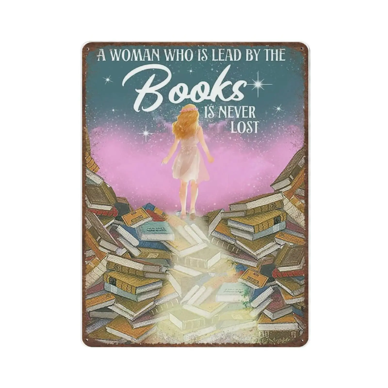 Vintage Thick Metal Tin Sign-A Woman Who is Lead by The Books Vertical Sign -Novelty Posters，Home Decor Wall Art，Funny Signs fo