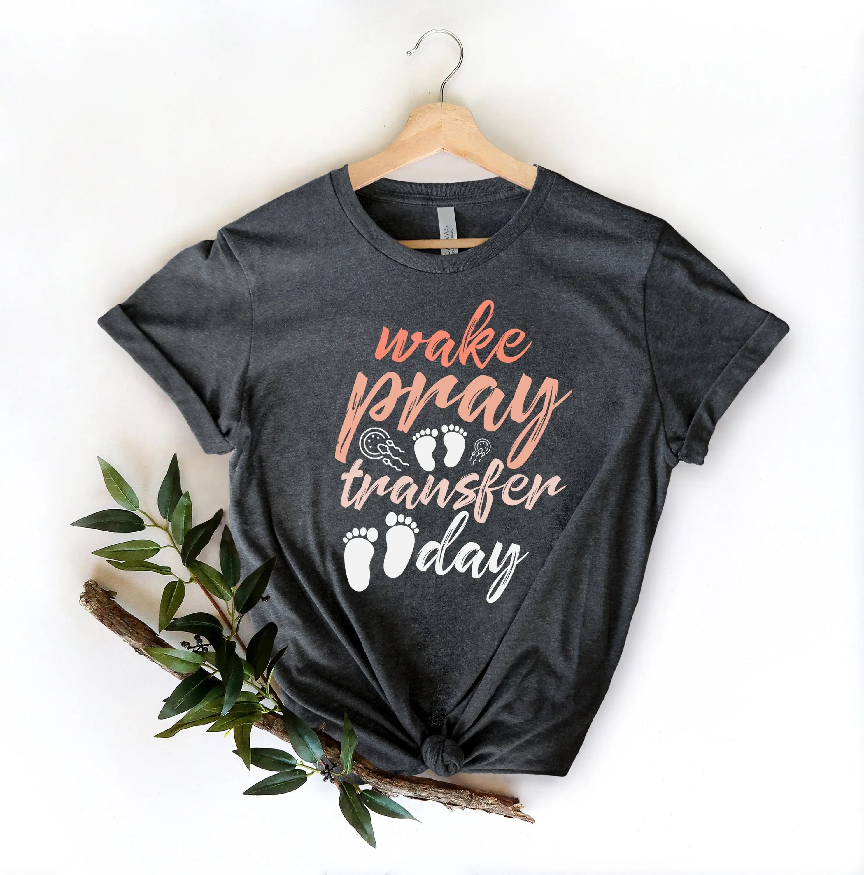 Make Pray Transfer Day T Shirt Ivf Infertility S For Wife Tee