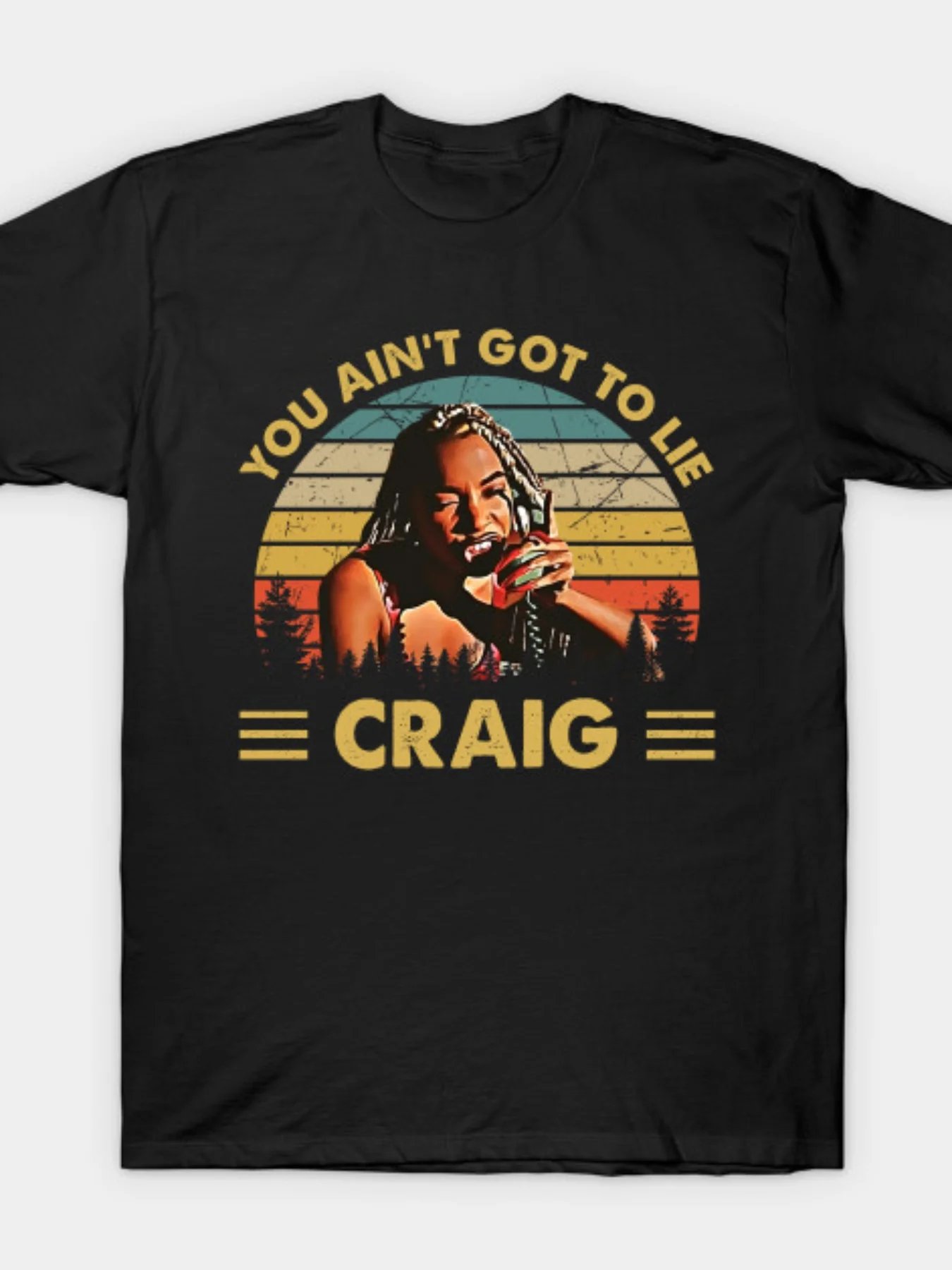 

Винтажная футболка Friday You Aint Got To Lie Craig с цитатой, модная футболка с круглым вырезом и короткими рукавами, стандартного кроя