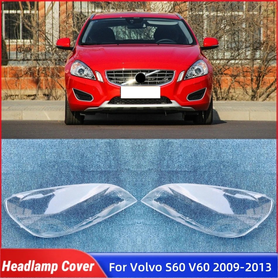 For Volvo S60 V60 2009 2010 2011 2012 2013 Car Products Lampshade Headlamp Shell Car Front Headlight Lens Cover Lights Shell