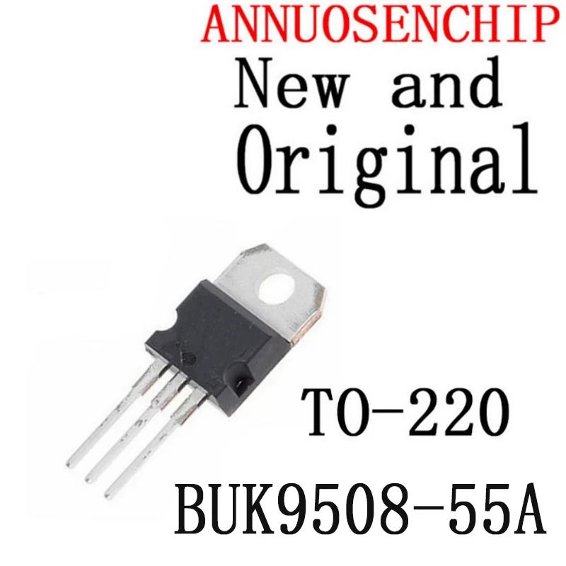 10PCS New And Original TO220 BUK9508 TO-220 BUK9508-55 N-channel FET BUK9508-55A