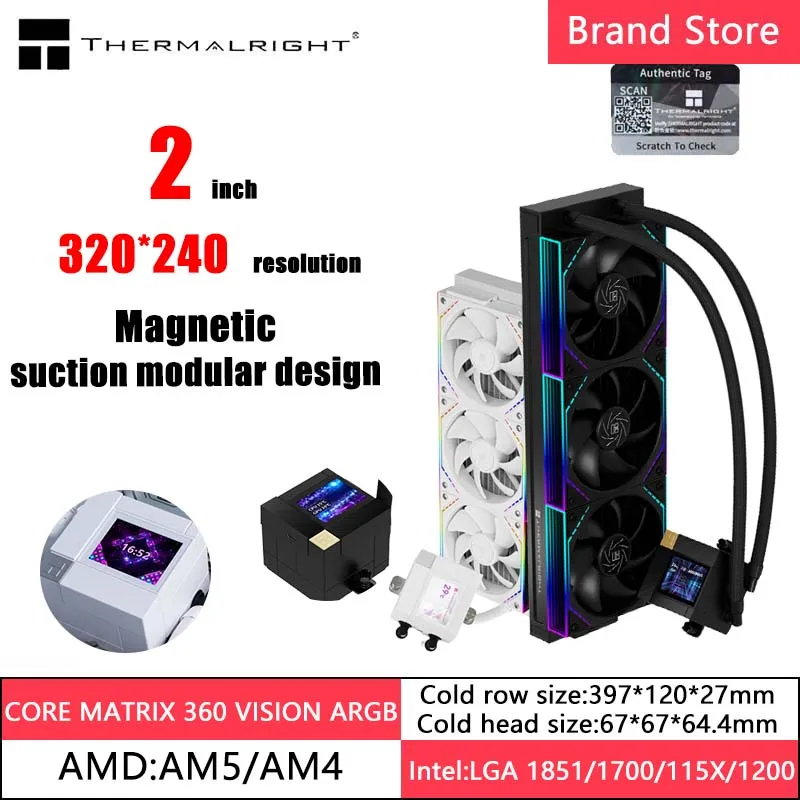 

Thermalright CORE MATRIX 360 VISION ARGB All-in-one Water Cold Radiator,2” 320*240 Resolution IPS LCD Support LGA 1851 AMD AM5