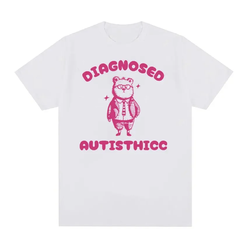 Funny Diagnosed Autisthicc Meme T Shirt Trendy Cartoon Y2k Vintage T Shirts Men's Women 100% Cotton Oversized T-shirt Streetwear