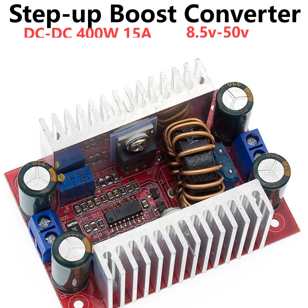 DC 400W 15A Step-up Boost Converter 8.5-50V To 10-60V DC Step-up Voltage Charger Module Constant Current Power Supply LED Driver