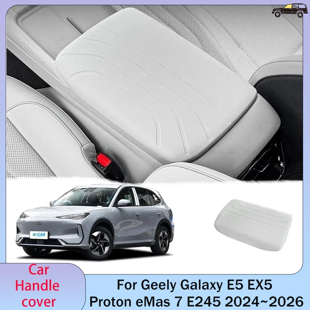 

For Geely Galaxy E5 EX5 Proton eMas 7 E245 2024~2026 2025 Silicone Armrest Box Protection Cover Auto Interior Accessories