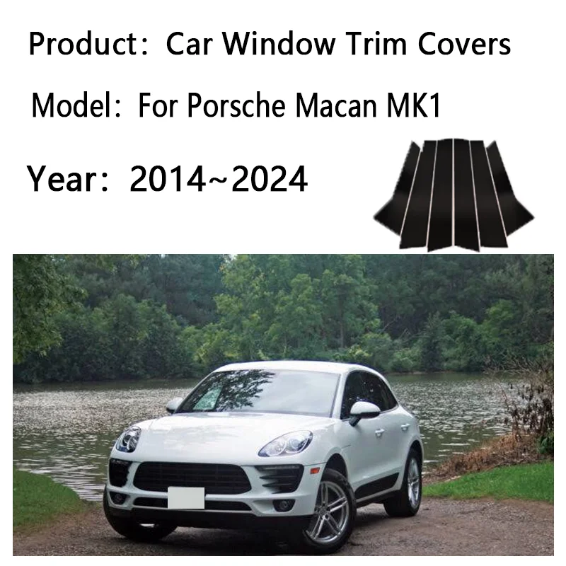 6PCS Center Pillars Sticker For Porsche Macan 2016 2014~2024 Car Window Trim Cover Post B C Pillar Film Sticker Auto Accessories
