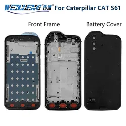 For Caterpillar Cat S61 S 61 Phone Front Frame Housing No LCD Repair Parts For Caterpillar Cat S61 Battery Case Housing Cover