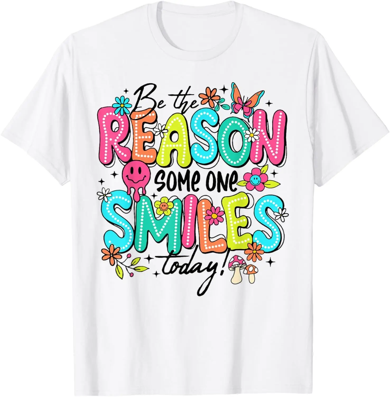 Be The Reason Someone Smiles Today Kind Positive Affirmation T-Shirt