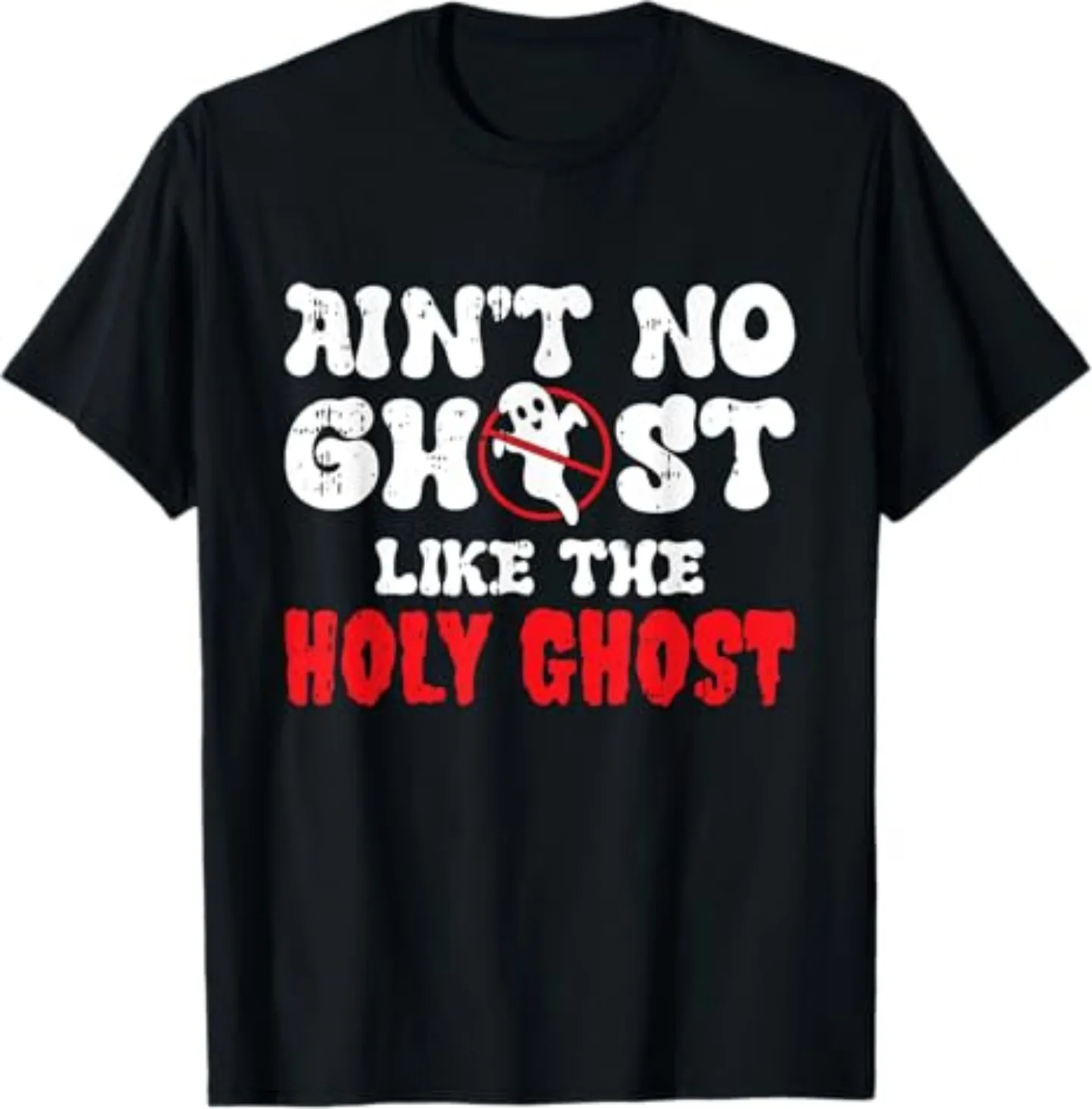 Aint No Ghost Like The Holy Ghost Halloween Christian T-shirt