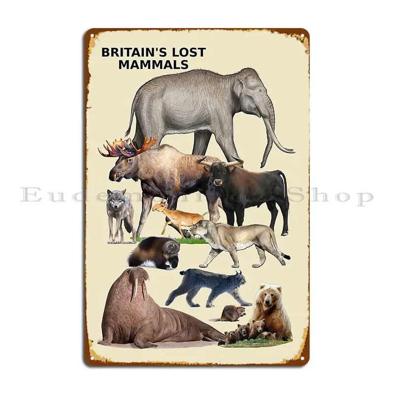 Britain S Lost Mammals Metal Plaque Poster Party Pub Wall Custom Wall Cave Printing Tin Sign Poster