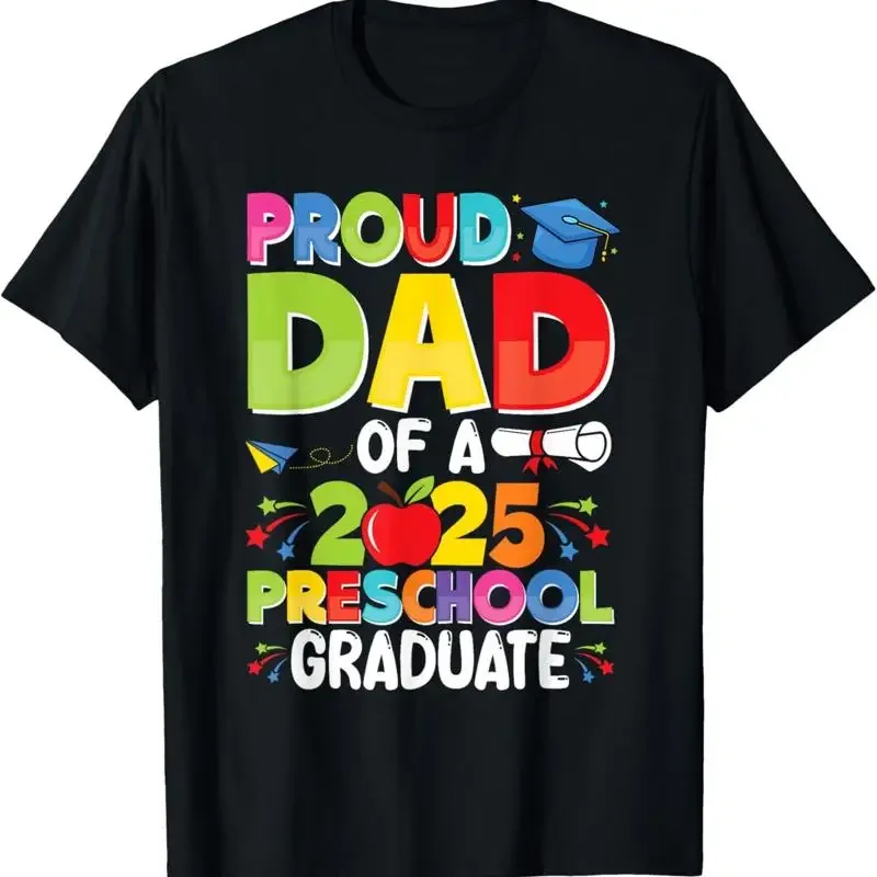 Proud Dad Class Of 2025 Preschool Pre K Graduate Graduation T Shirt