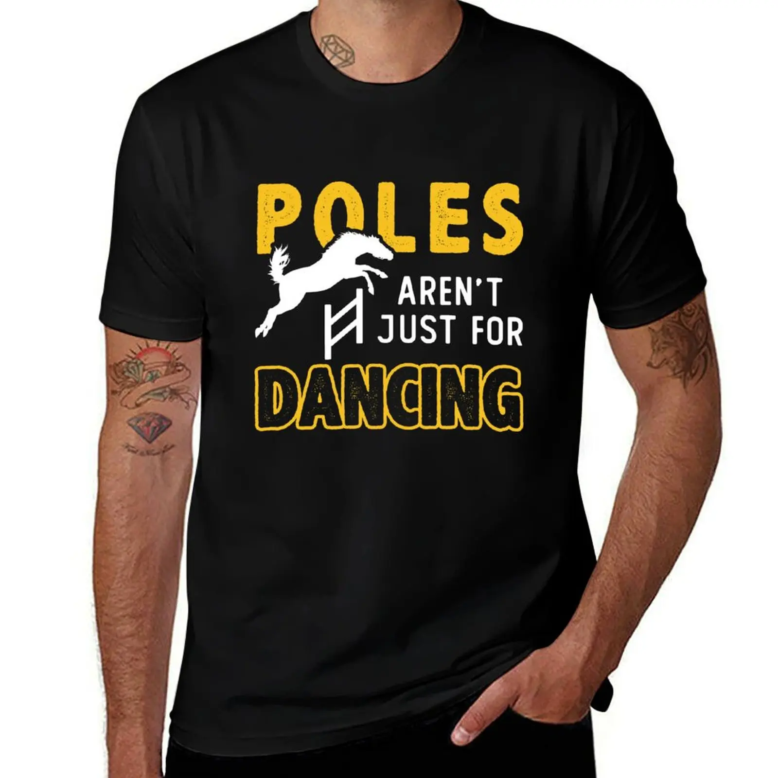 Poles Not Just For Dancing Horse Pole Bending Cowboy Horses T-Shirt Comfort Stretch Tee Shirt T-Shirt