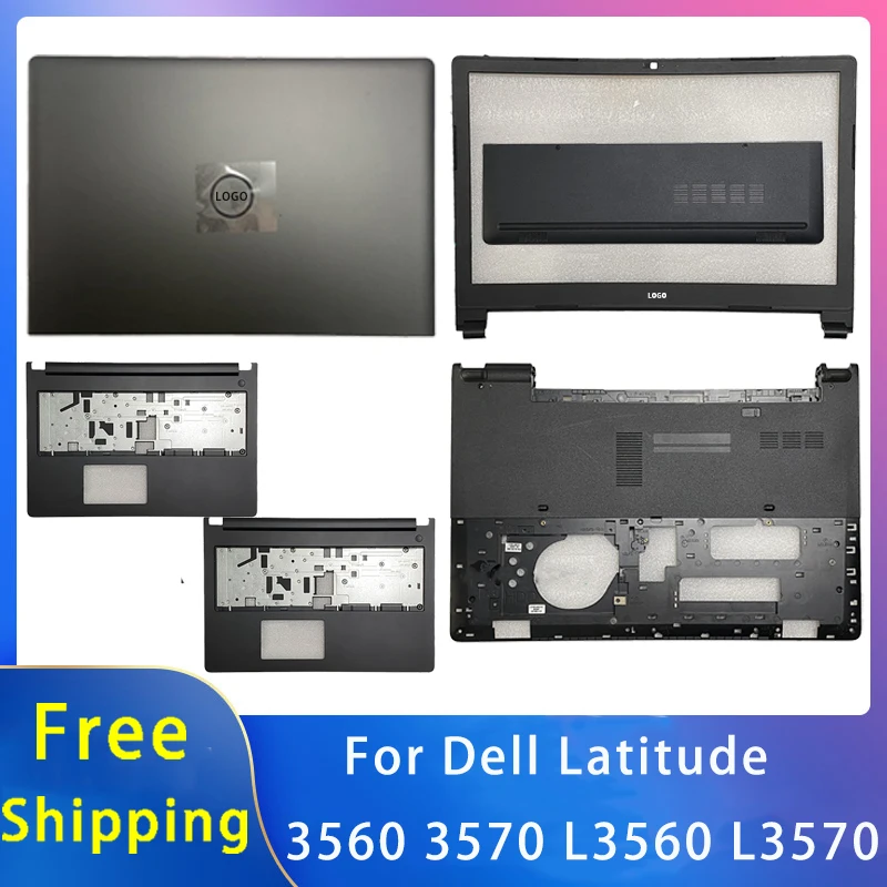 

New For Dell Latitude 3560 3570 L3560 L3570 Replacemen Laptop Accessories Lcd Back Cover/Front Bezel/Palmrest/Bottom With LOGO