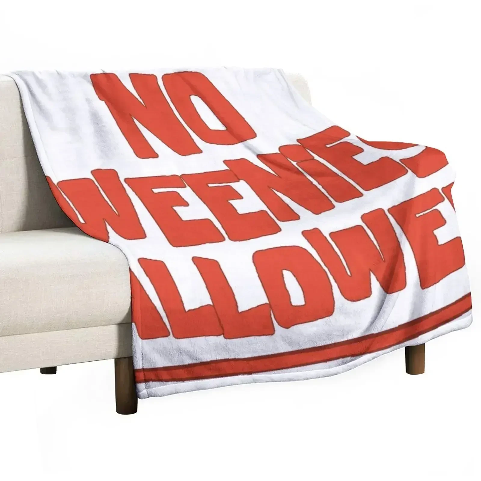 No weenies allowed Throw Blanket Personalized Gift Decorative Sofa warm for winter For Sofa Thin Blankets For Bed Thin Blankets